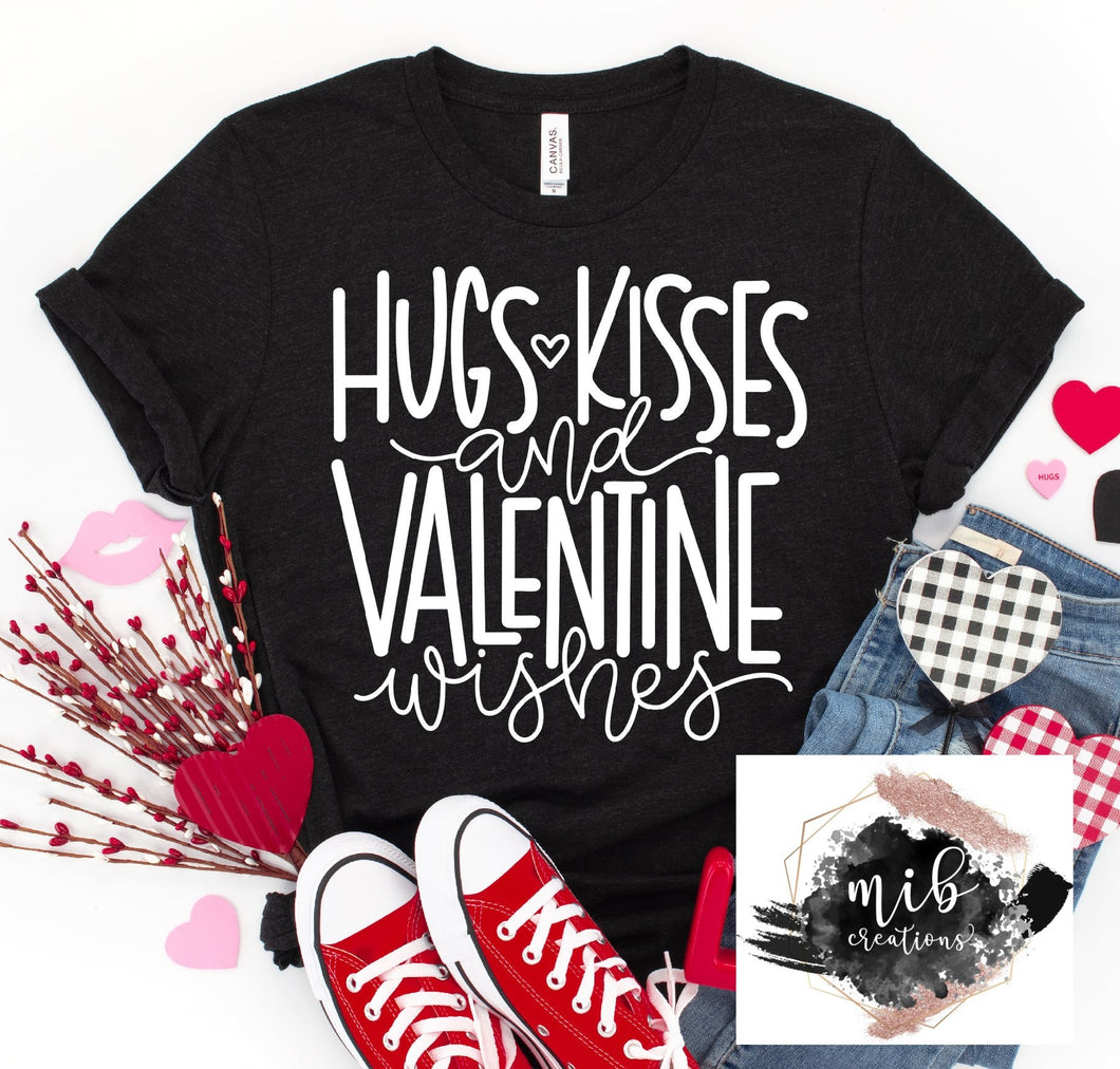 Hugs Kisses And Valentine Wishes shirt