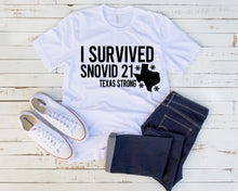 Load image into Gallery viewer, I Survived Snovid 21 Texas Strong shirt
