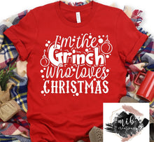 Load image into Gallery viewer, I&#39;m The Grinch Who Loves Christmas Shirt
