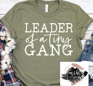 Leader Of A Tiny Gang Shirt