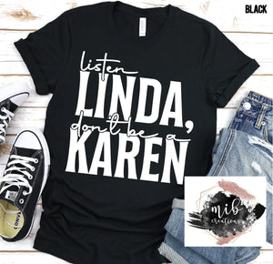 Listen Linda Don't Be A Karen