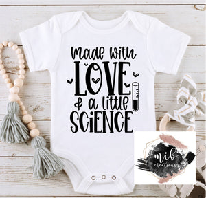 Made With Love & A Little Science Onesie