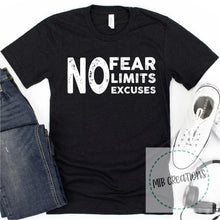 Load image into Gallery viewer, No Fear No Limits No Excuses Shirt
