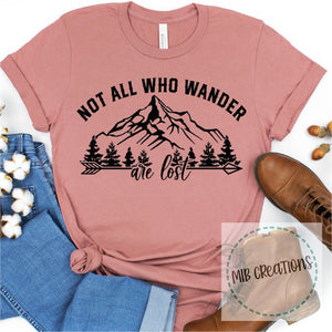 Not All Who Wander Are Lost Shirt