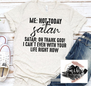 Not Today Satan shirt