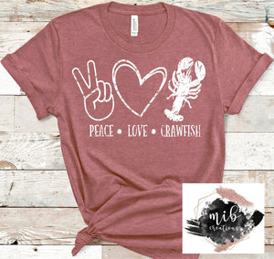 Peace Love & Crawfish shirt