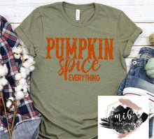 Load image into Gallery viewer, Pumpkin Spice Everything Shirt
