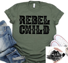 Load image into Gallery viewer, Rebel Child Shirt
