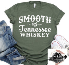 Load image into Gallery viewer, Smooth As Tennessee Whiskey Shirt
