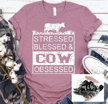 Load image into Gallery viewer, Stressed Blessed &amp; Cow Obsessed Shirt
