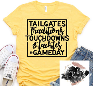 Tailgates Traditions Touchdowns & Tackles Shirt