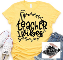 Load image into Gallery viewer, Teacher Vibes Shirt
