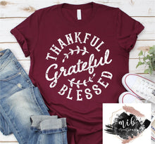 Load image into Gallery viewer, Thankful Grateful Blessed Shirt

