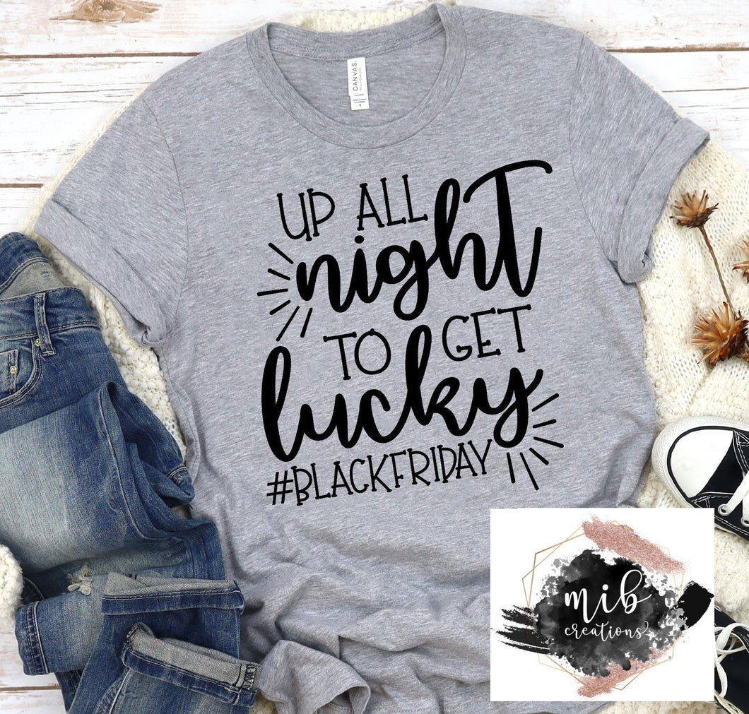 Up All Night To Get Lucky Black Friday Shirt